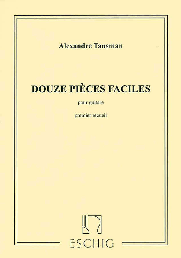 Tansman A. - 12 Pieces Faciles N 1 - Guitare