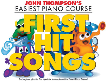 John Thompson's Piano Course: First Hit Songs