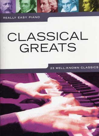 REALLY EASY PIANO - CLASSICAL GREATS - PIANO