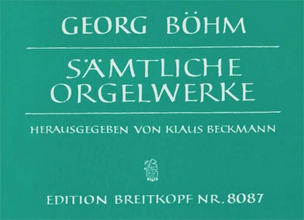 Boehm Georg - Samtliche Werke Fur Orgel