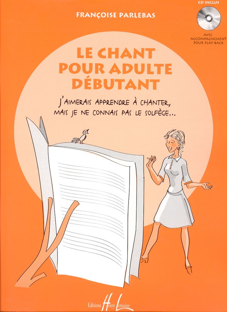 Lemoine Parlebas Francoise - Le Chant Pour Adulte Debutant + CD