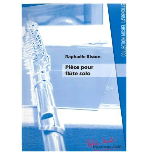 BISTON R. LAVIGNOLLE M. - PIECE POUR FLUTE SOLO