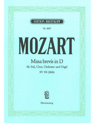 MOZART WOLFGANG AMADEUS - MISSA BREVIS IN D KV 194(186H) - PIANO