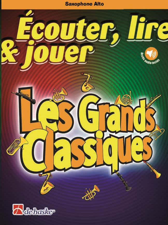 Ecouter Lire et Jouer - Les Grands Classiques - Saxophone Alto & Piano