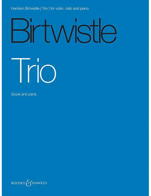 Birtwistle - Trio - Violon Violoncelle Et Piano