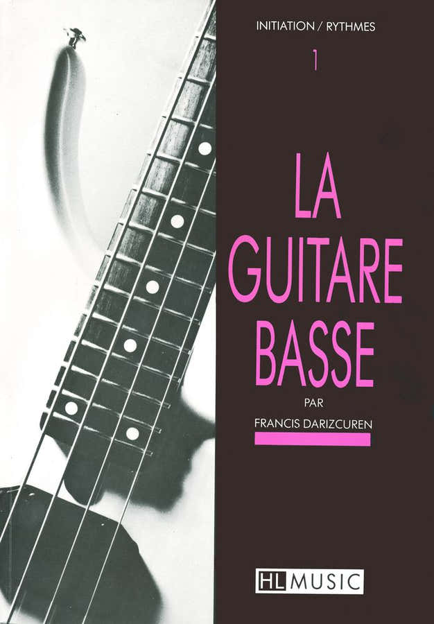 Darizcuren - La Guitare Basse Vol.1 - Initiation et Rythmes