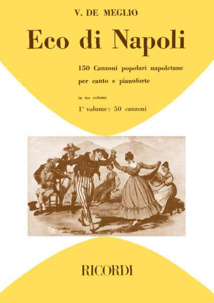 Eco Di Napoli 150 Canzoni Popolari Napoletane Vol 1 - Chant et Piano
