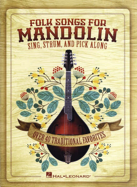 Folk Songs For Mandolin Sing Strum And Pick Along Mand - Mandolin