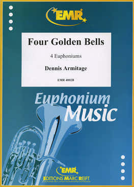 Armitage Dennis - Four Golden Bells - Euphonium Quartet