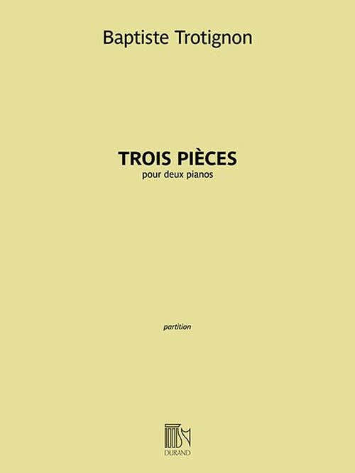 Trotignon Baptiste - Trois Pieces - 2 Pianos