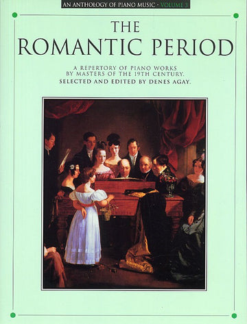 Anthology Of Piano Music Volume 3 - The Romantic Period - Piano Solo