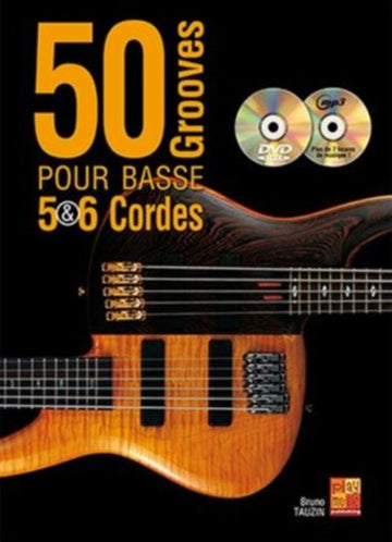 Tauzin Bruno - 50 Grooves Pour Basse 5 & 6 Cordes + DVD + CD