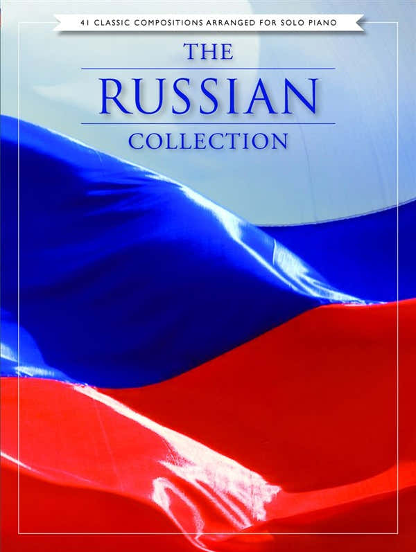THE RUSSIAN COLLECTION 41 CLASSIC COMPOSITIONS - PIANO SOLO