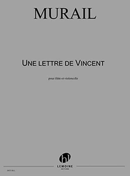 Murail - Une Lettre De Vincent - Flûte et Violoncelle