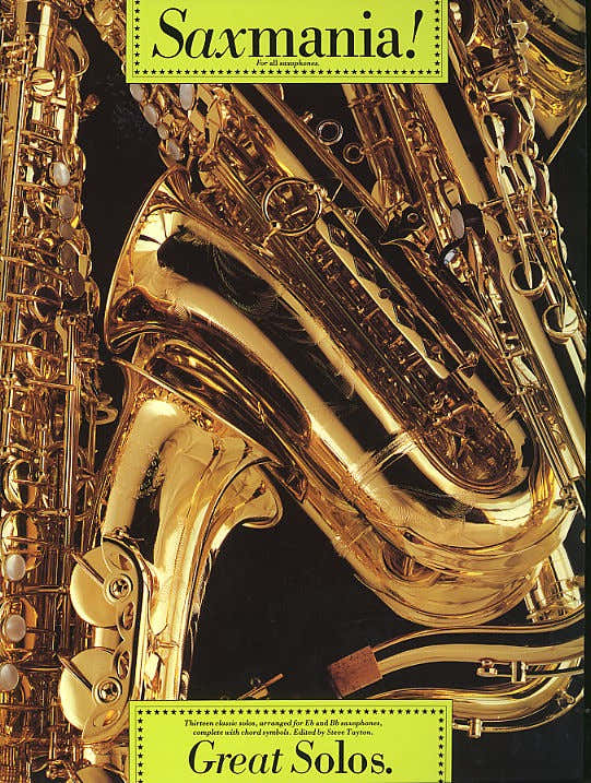 SAXMANIA! - GREAT SOLOS - THIRTEEN CLASSIC SOLOS - SAXOPHONE