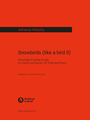 Holzsky Adriana - Snows (Like A Ii) - Hommage À G. Kurtag - Violin Piano