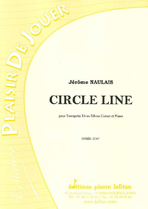 NAULAIS JEROME - CIRCLE LINE - TROMPETTE SIB OU UT OU CORNET ET PIANO