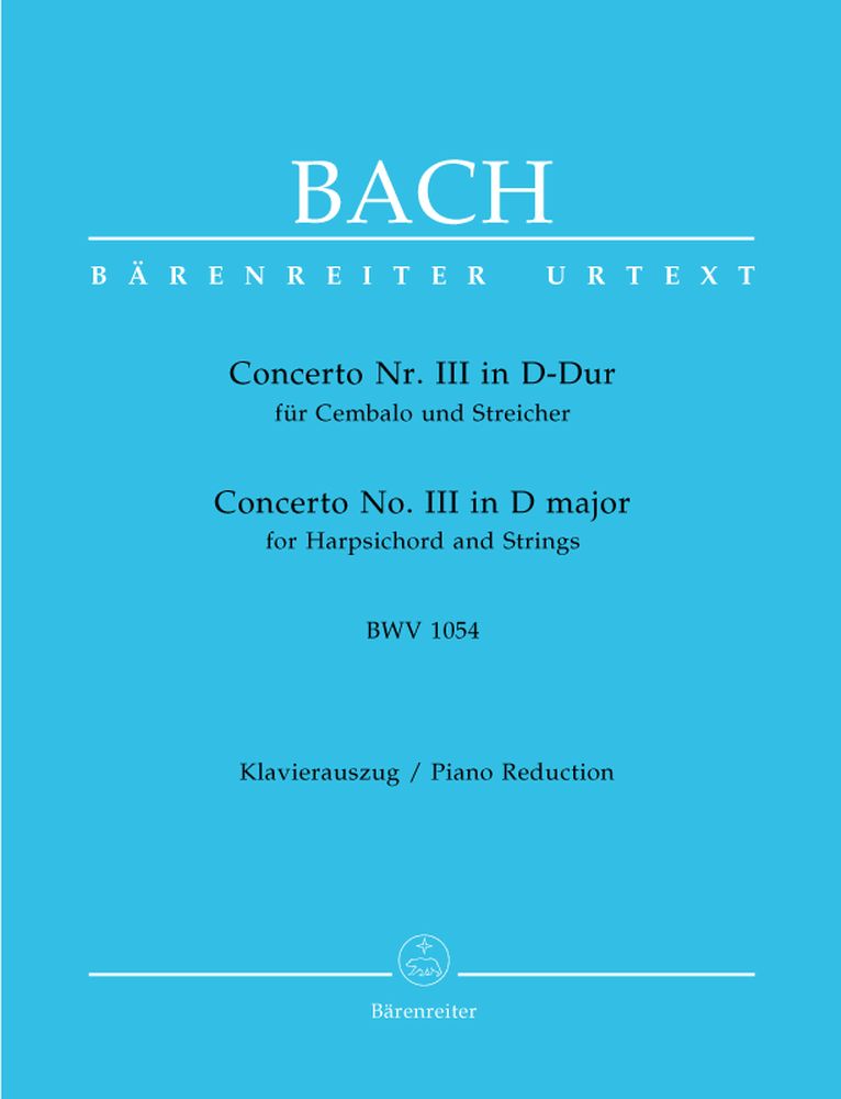 Bach J.S. - Concerto N°3 BWV 1054 En Re Majeur Pour Clavecin et Cordes - Clavecin