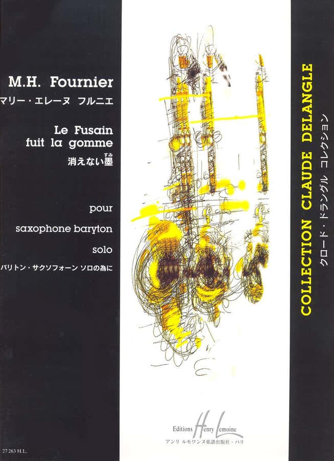 FOURNIER MARIE-HELENE - FUSAIN FUIT LA GOMME - SAXOPHONE BARYTON PIANO