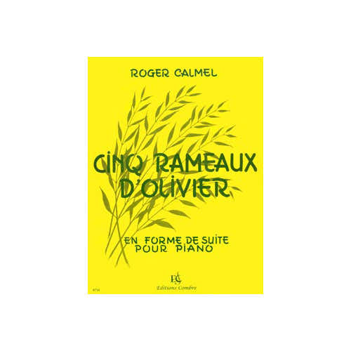 Calmel - Rameaux D'olivier (5 Pièces) - Piano