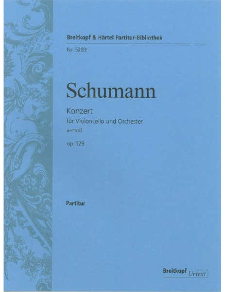 Schumann - Violoncello Concerto In A Minor Op. 129