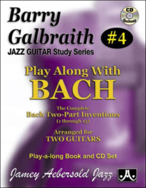 Galbraith B. - Play Along With Bach + CD - Guitare