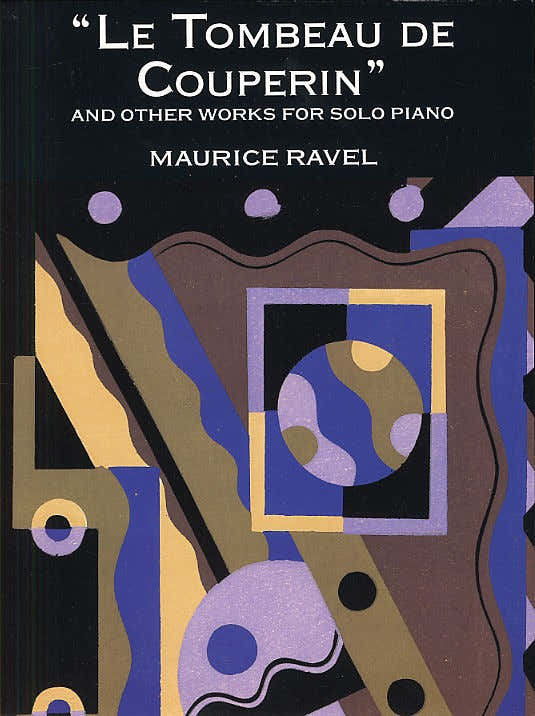 Ravel Le Tombeau De Couperin And Other Works - Piano Solo