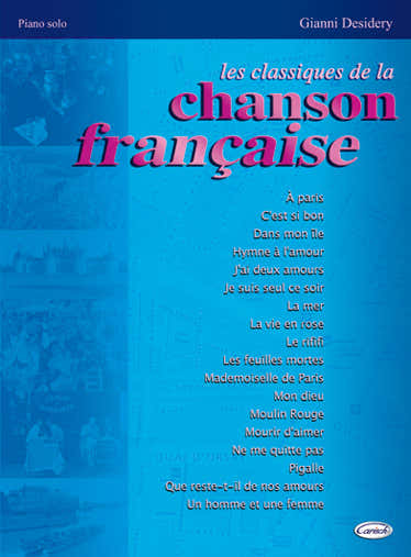 DESIDERY GIANNI - LES CLASSIQUES DE LA CHANSON FRANCAISE - PIANO