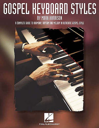HARRISON MARK - GOSPEL KEYBOARD STYLES - PIANO SOLO