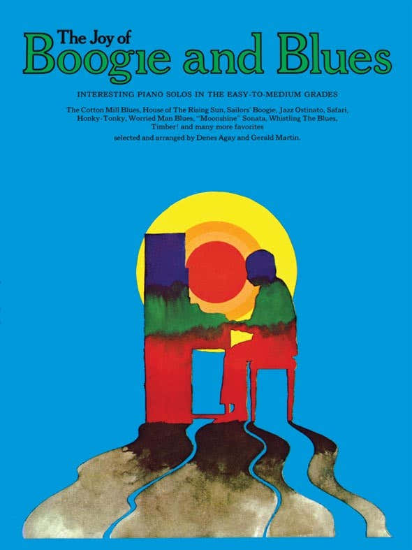 THE JOY OF BOOGIE AND BLUES - INTERESTING PIANO SOLOS IN THE EASY-TO-MEDIUM GRADES - PIANO SOLO
