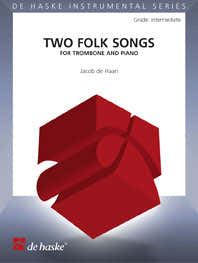 DE HAAN J. - TWO FOLK SONGS - TROMBONE ET PIANO