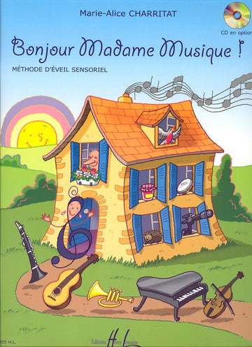 CHARRITAT MARIE-ALICE - BONJOUR MADAME MUSIQUE !