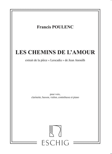 POULENC F. - LES CHEMINS DE L'AMOUR - SCORE AND PARTS