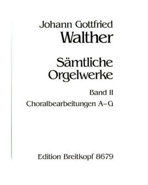 Walther - Complete Organ Works vol.2 - Orgue