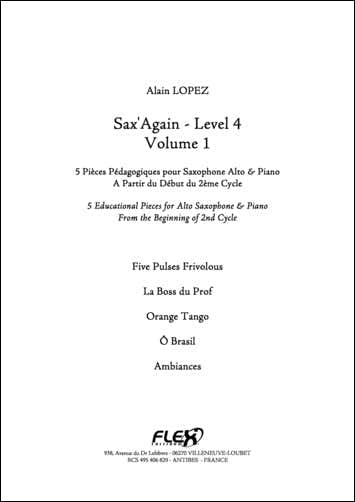 LOPEZ A. - SAX'AGAIN - NIVEAU 4 - VOLUME 1 - SAXOPHONE ALTO ET PIANO