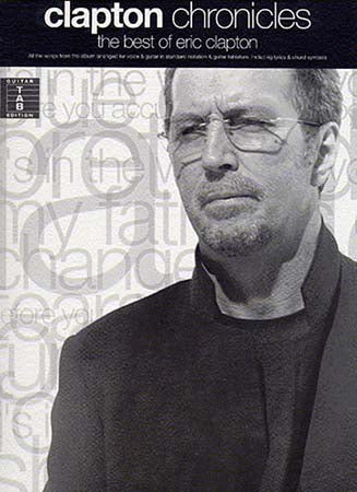 CLAPTON ERIC - CHRONICLES - GUITAR TAB