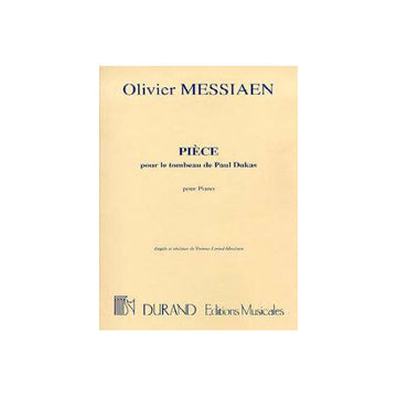 MESSIAEN O. - PIECE SUR LE TOMBEAU DE DUKAS - PIANO