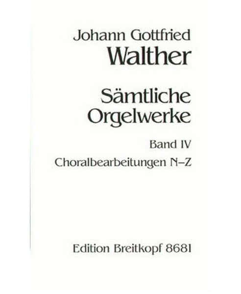 Walther - Complete Organ Works - Orgue