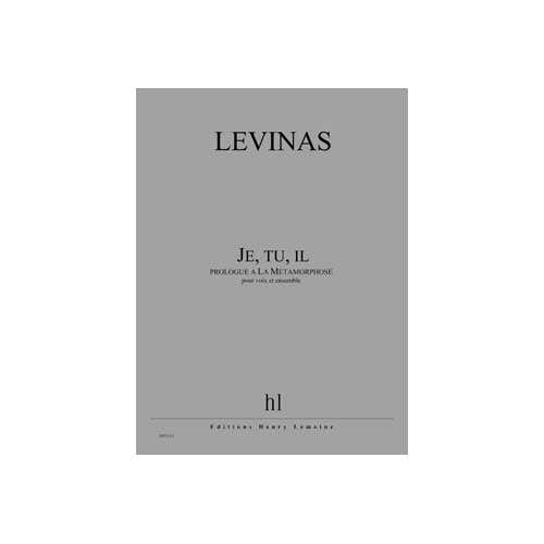 Levinas - Je  Tu  Il ... - 3 Sopranos Baryton Et Ensemble