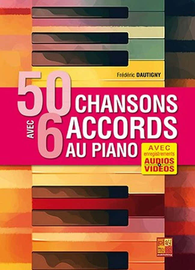 50 Chansons avec 6 Accords au Piano