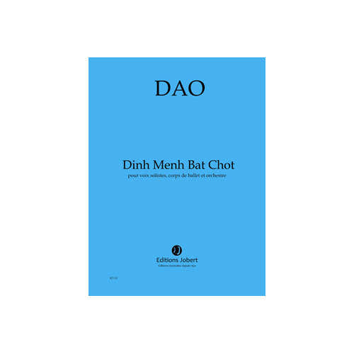 Dao - Dinh Menh Bat Chot - Voix Solistes Choeur Corps De Ballet Et Orchestre