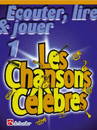 ECOUTER LIRE JOUER LES CHANSONS CELEBRES - TROMBONE (SOL)