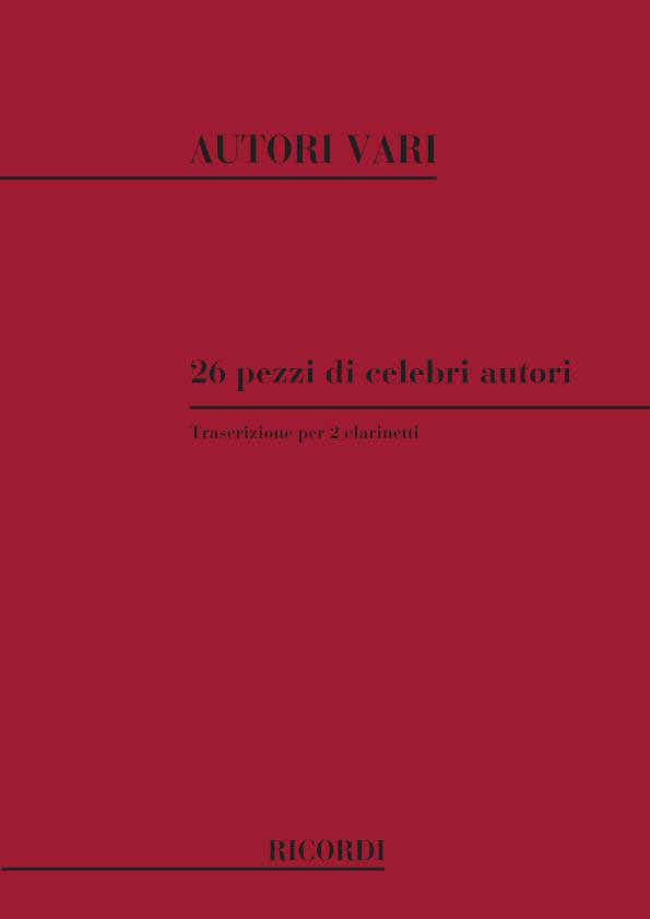Giampieri A. - 26 Pezzi Di Celebri Autori Trascritti - 2 Clarinettes