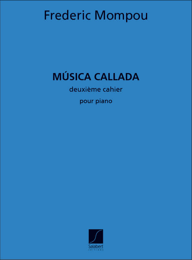 MOMPOU - MUSICA CALLADA 2EME CAHIER - PIANO