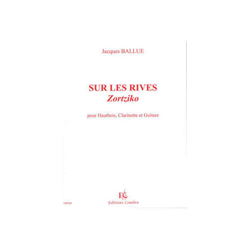 Ballue - Sur Les Rives - Zortziko - Hautbois Clarinette Et Guitare