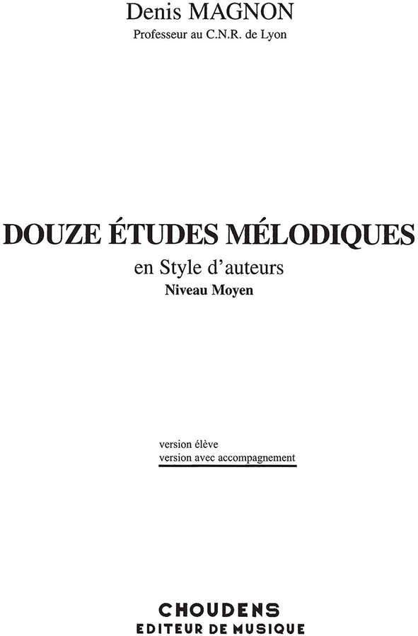 Douze Etudes Melodiques en Style d'Auteurs
