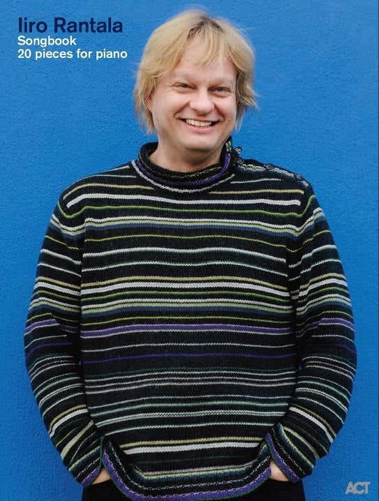 Iiro Rantala Songbook - Piano