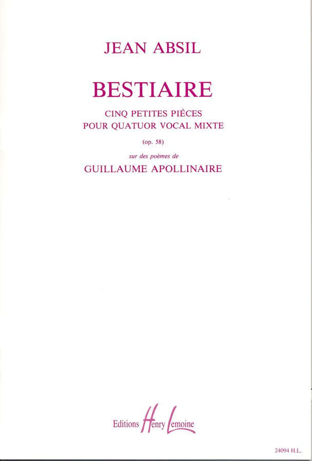 Absil Jean - Bestiaire Op.58 - 4 Voix Mixtes