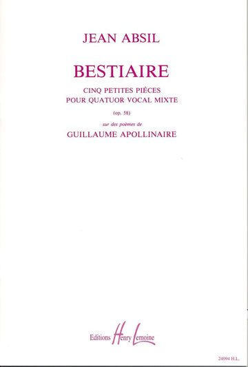 Absil Jean - Bestiaire Op.58 - 4 Voix Mixtes