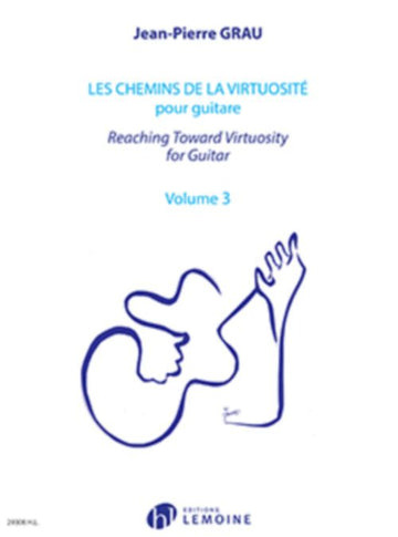 Grau JEAN-pierre - Los caminos hacia el virtuosismo - Reaching Toward Virtuosity Vol.3 - Guitarra